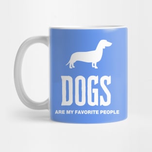 Dogs are my favorite people Mug